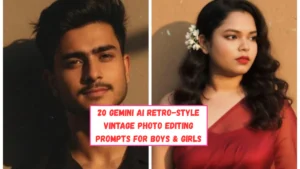 20 Gemini AI Retro-Style Vintage Photo Editing Prompts for Boys & Girls — Step-by-Step Process