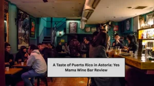 A Taste of Puerto Rico in Astoria: Yes Mama Wine Bar Review