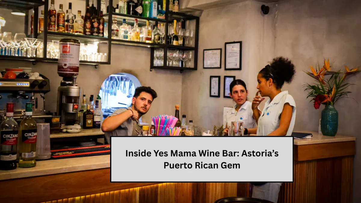 Inside Yes Mama Wine Bar: Astoria’s Puerto Rican Gem