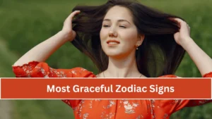 Top 4 Most Graceful Zodiac Signs