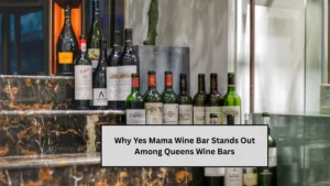 Why Yes Mama Wine Bar Stands Out Among Queens Wine Bars