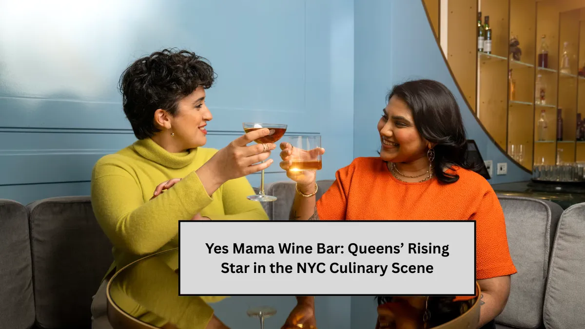 Yes Mama Wine Bar: Queens’ Rising Star in the NYC Culinary Scene